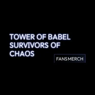 Tower Of Babel Survivors Of Chaos Merch
