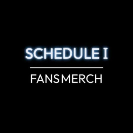 Schedule I Merch