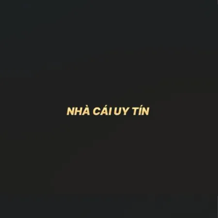 Nhà cái uy tín
