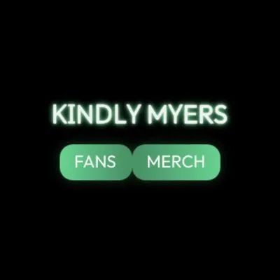 Kindly Myers Merch