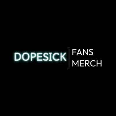 Dopesick Merch
